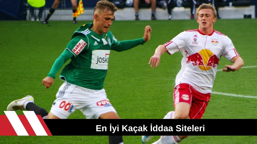 En iyi Kaçak iddaa Siteleri