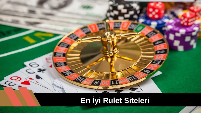 En iyi Rulet Siteleri