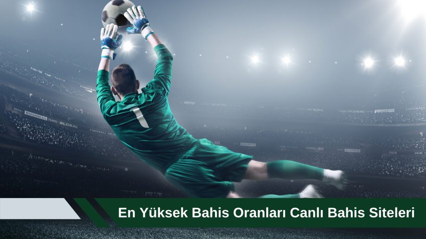 En Yüksek Bahis Oranları Canlı Bahis Siteleri